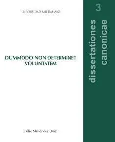 Dummodo Non Determinet Voluntatem