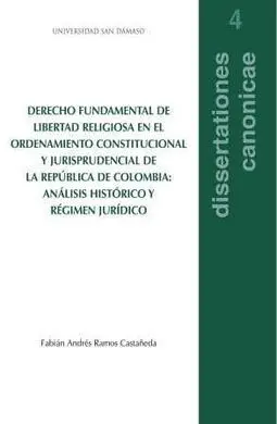 Derecho Fundamental de Libertad Religiosa en el Ordenamiento Constitucinal y Jurisprudencia de la Republica de Colombia
