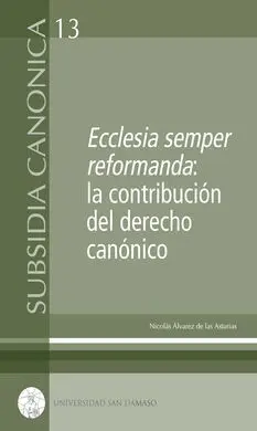 Ecclesia Semper Reformanda: la Contribución del Derecho Canónico