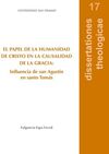 EL PAPEL DE LA HUMANIDAD DE CRISTO EN LA CAUSALIDAD DE LA GRACIA: INFLUENCIA DE