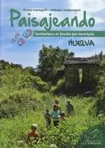 Paisajeando Senderismo en Familia por Andalucia Huelva