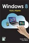 Windows 8, Fácil y Rápido