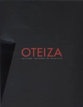 Oteiza - Catalogo Razonado de Escultura (2 Vols. )