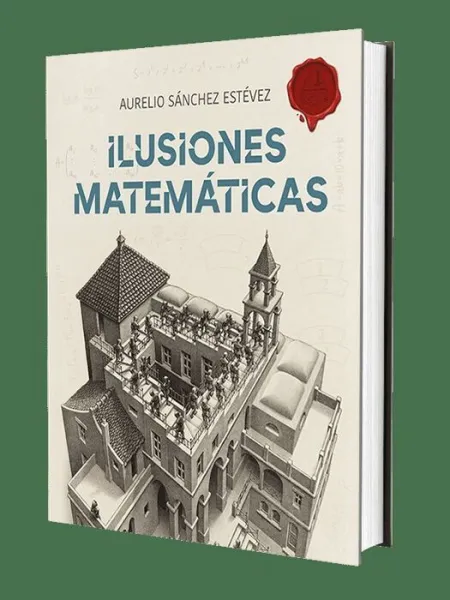 Ilusiones Matemáticas. Volumen 1
