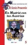 Las Aventuras del Genio Proscenio. En Madrid con los Austrias