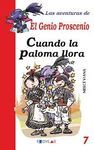 LAS AVENTURAS DEL GENIO PROSCENIO. 7: CUANDO LA PALOMA LLORA