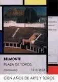 Belmonte, Plaza de Toros Centenario 1913-2013