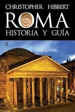 Roma. Historia y Guía