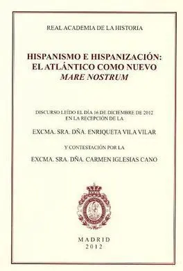 Hispanismo e Hispanización: el Atlántico Como Nuevo Mare Nostrum