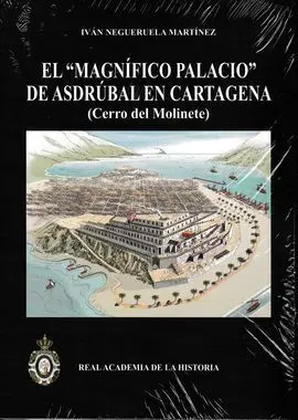 El Magnifico Palacio de Asdrubal en Cartagena