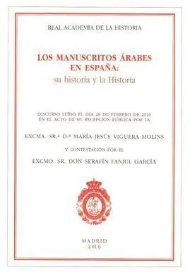 Los Manuscritos Arabes en España: Su Historia
