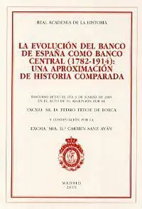 La Evolución del Banco de España Como Banco Central (1782-1914): una Aproximacion de Historia Comparada