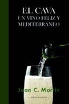 EL CAVA UN VINO FELIZ Y MEDITERRÁNEO