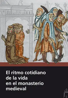 El Ritmo Cotidiano de la Vida en el Monasterio Medieval