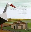 LAS PIEDRAS TAMBIEN EMIGRAN