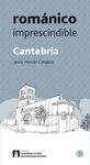 CANTABRIA. ROMÁNICO IMPRESCINDIBLE