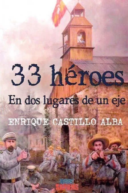 33 Heroes en Dos Lugares de un Eje