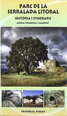 Parc de la Serralada Litoral. Història I Itineraris.