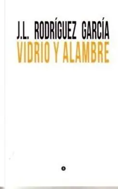 Vidrio y Alambre
