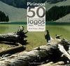 PIRINESO. 50 EXCURSIONES A LOS LAGOS MÁS BELLOS