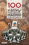 100 Motivos para Ser del Madrid (Y no del Barça)