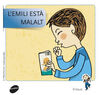 L'EMILI ESTÀ MALALT