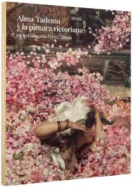 Alma-Tadema y la Pintura Victoriana en la Colección Pérez Simón