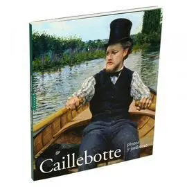 Caillebotte, Pintor y Jardinero