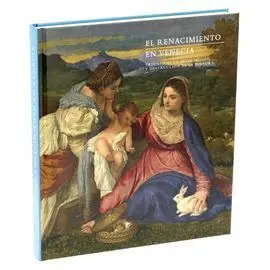 El Renacimiento en Venecia. Triunfo de la Belleza y Destrucción de la Pintura