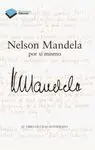 Nelson Mandela por sí Mismo