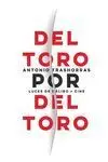 Del Toro por del Toro