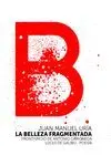 La Belleza Fragmentada