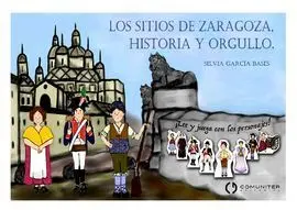 Los Sitios de Zaragoza, Historia y Orgullo
