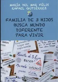Familia de 3 Hijos Busca Mundo Diferente para Vivir