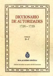 Diccionario de Autoridades, 1726-1739. Tomo Iii (D-F)