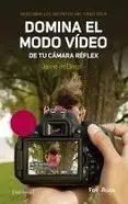 Domina el Modo Video de tu Camara Reflex