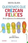 QUEREMOS QUE CREZCAN FELICES