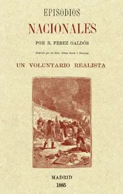 Episodios Nacionales. Un Voluntario Realista