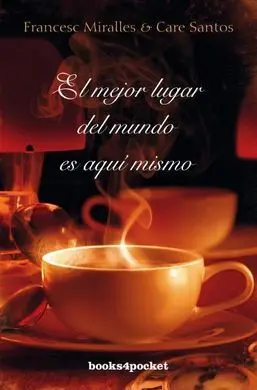 El Mejor Lugar del Mundo Es Aquí Mismo