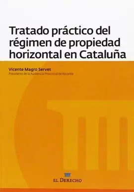 Tratado Práctico del Régimen de Propiedad Horizontal en Cataluña