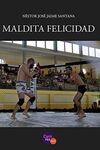 MALDITA FELICIDAD