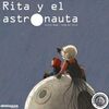 RITA Y EL ASTRONAUTA