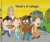 YARED Y EL COLEGIO / YARED Y LAS SEÑALES DE TRÁFICO