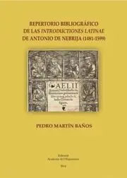 Repertorio Bibliográfico de las Introductiones Latinae de Antonio de Nebrija (1481-1599)