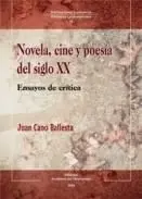 Novela, Cine y Poesia del Siglo Xx. Ensayos de Critica