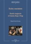 FILOSOFIA E IMAGINACION EN UNAMUNO, BORGES Y ORTEGA