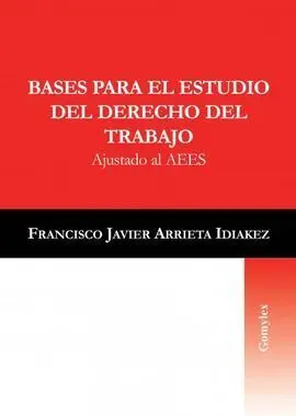 Bases para el Estudio del Derecho del Trabajo 2013