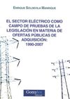 EL SECTOR ELECTRICO COMO CAMPO DE PRUEBAS DE LA LEGISLACION EN MATERIA DE OFERTA