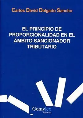 El Principio de Proporcionalidad en el Ámbito Sancionador Tributario