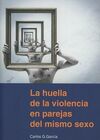 LA HUELLA DE LA VIOLENCIA EN PAREJAS DEL MISMO SEXO